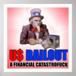 US BAILOUT A CATASTROFUCK Poster posters