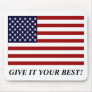 US Flag - Give it your best! Mouse Pad