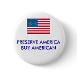 usa, PRESERVE AMERICABUY AMERICAN - Customised buttons