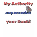 USCG Wife - My Authority Supersedes Your Rank t-shirts