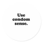 USE CONDOM SENSE ROUND STICKERS