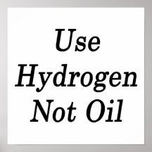 Use Hydrogen Not Oil Print