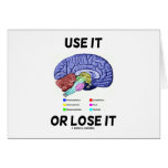 Use It Or Lose It (Brain Anatomy Humor Saying) Cards