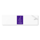 Use Magic Carry A Wand bumper stickers