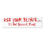 Use Your Blinker bumper stickers