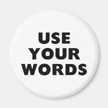 Use Your Words Fridge Magnets