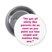 Useless Parents Pinback Buttons