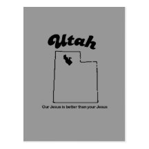 Utah Motto - Our Jesus is better Postcard