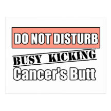 Uterine Cancer Do Not Disturb Kicking Butt Postcards