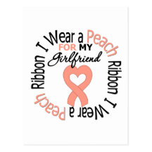 Uterine Cancer I Wear Peach Ribbon For Girlfriend Postcard