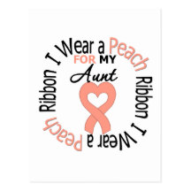 Uterine Cancer I Wear Peach Ribbon For My Aunt Postcard