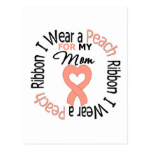 Uterine Cancer I Wear Peach Ribbon For My Mum Postcard