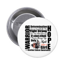 Uterine Cancer Warrior Fight Slogans Buttons