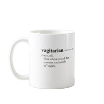 VAGITARIAN (definition) Coffee Mug