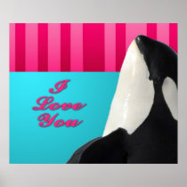 Valentine I love you orca whale Poster