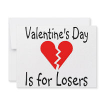 Valentines Day Is For Losers