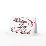 Valentine's Day Sucks Greeting Card