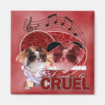 Valentines - Dont Be Cruel - Chihuahua - Gizmo Magnet
