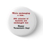 Valentine's Sick Kiss buttons