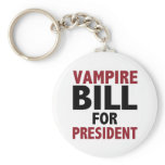 Vampire Bill for president Key Chains