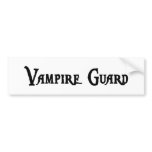 Vampire Guard Bumper Sticker