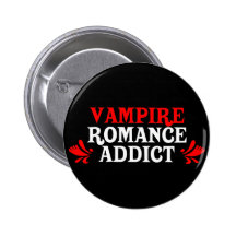 Vampire Romance Addict Pinback Buttons