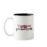 Vampires are how I roll mugs