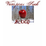 Vampires Suck Blood t-shirts