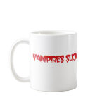Vampires Suck Coffee Mug for Halloween