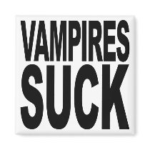 Vampires Suck Refrigerator Magnet