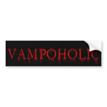 vampoholic bumper sticker bumper stickers