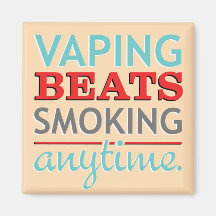 Vaping Beats Smoking Anytime Fridge Magnets