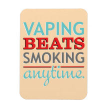 Vaping Beats Smoking Anytime Magnets