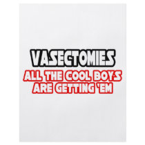 Vasectomies...Cool Boys