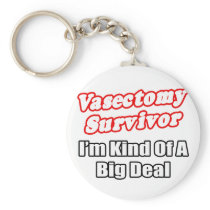 Vasectomy Survivor...Big Deal