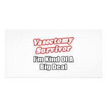 Vasectomy Survivor...Big Deal