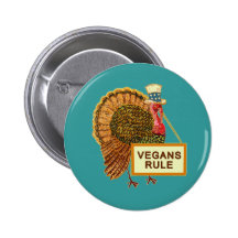 Vegans Rule Turkey Humour for Thanksgiving Pinback Button