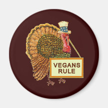 Vegans Rule Turkey Humour for Thanksgiving Magnets