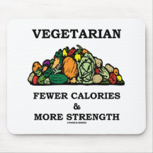 Vegetarian Fewer Calories & More Strength Mouse Pad