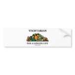 Vegetarian For A Longer Life (Vegetarian Attitude) bumper stickers