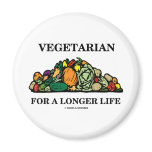 Vegetarian For A Longer Life (Vegetarian Attitude) magnets