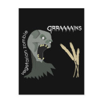 Vegetarian Zombie wants Graaaains!