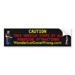 Vehicle stops at all roadside attractions bumper stickers