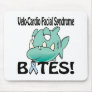 Velo-Cardio Facial Syndrome BITES Mouse Pad