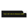 Veni vidi volo in domum redire bumper stickers