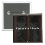Veritas Vos Liberabit (tracked) Pinback Buttons