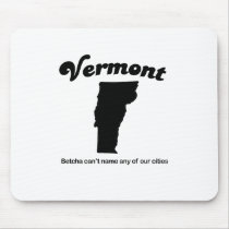 Vermont - Betcha cant name our cities Mousemats