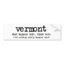'VERMONT' WHAT HAPPENS HERE STAYS HERE FUNNY BUMPER STICKERS
