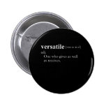 Versatile (definition) pinback button