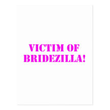Victim of Bridezilla pink Postcard